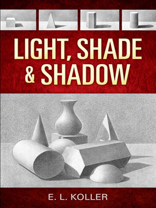 Title details for Light, Shade and Shadow by E. L. Koller - Available